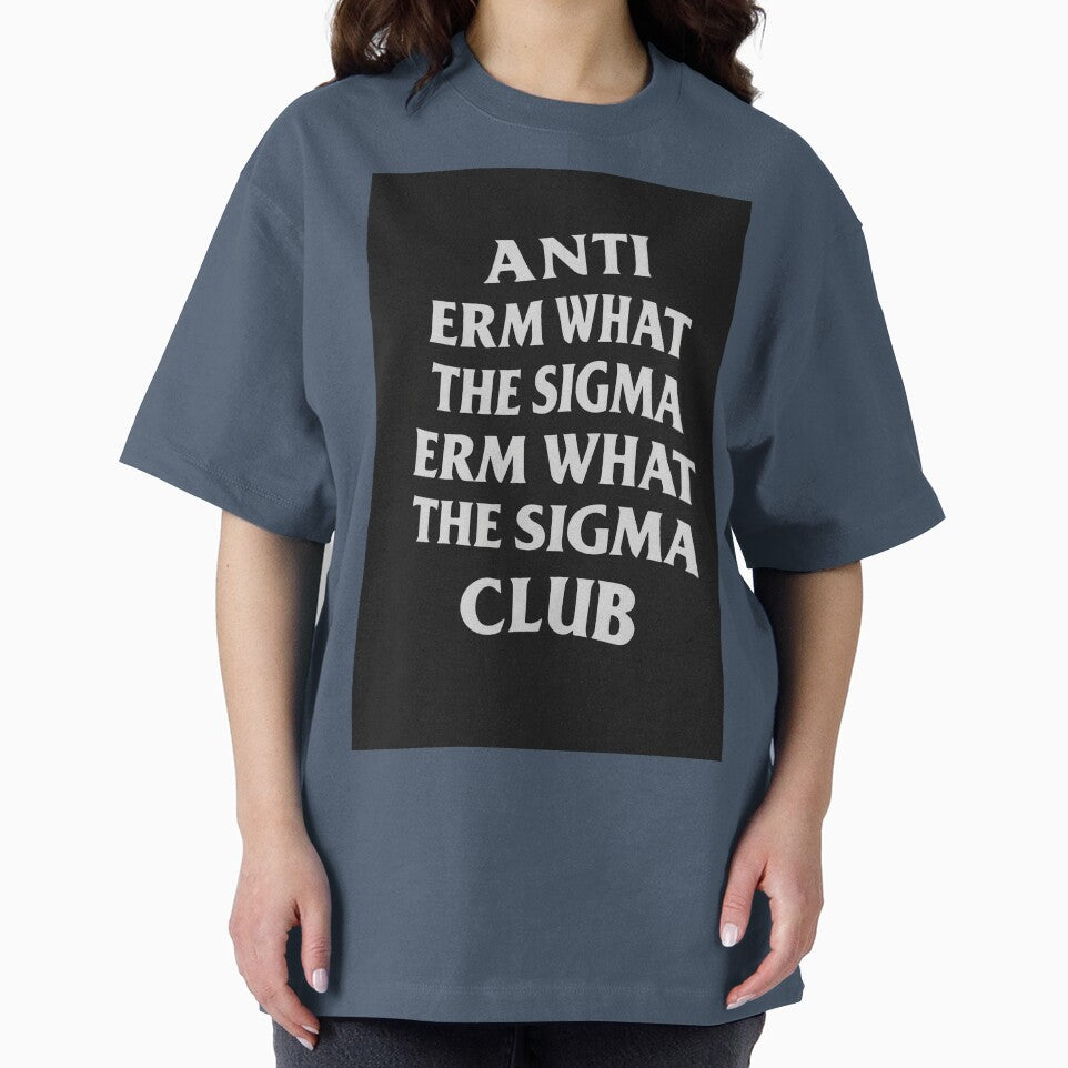 ANTI ERM WHAT THE SIGMA ERM WHAT THE SIGMA CLUB by FullSpectrumASW