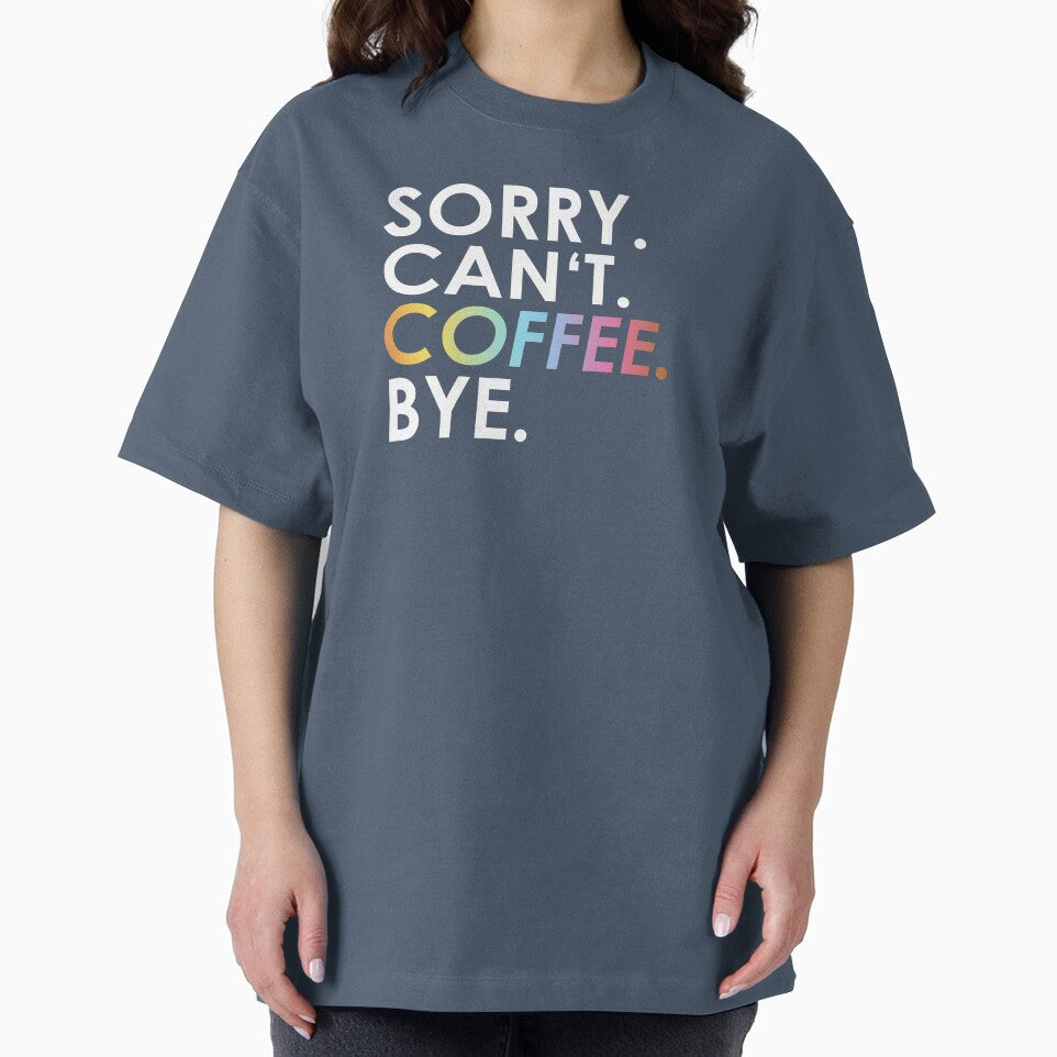 sorry Can not. Coffee. Bye. (rainbow) by ponat