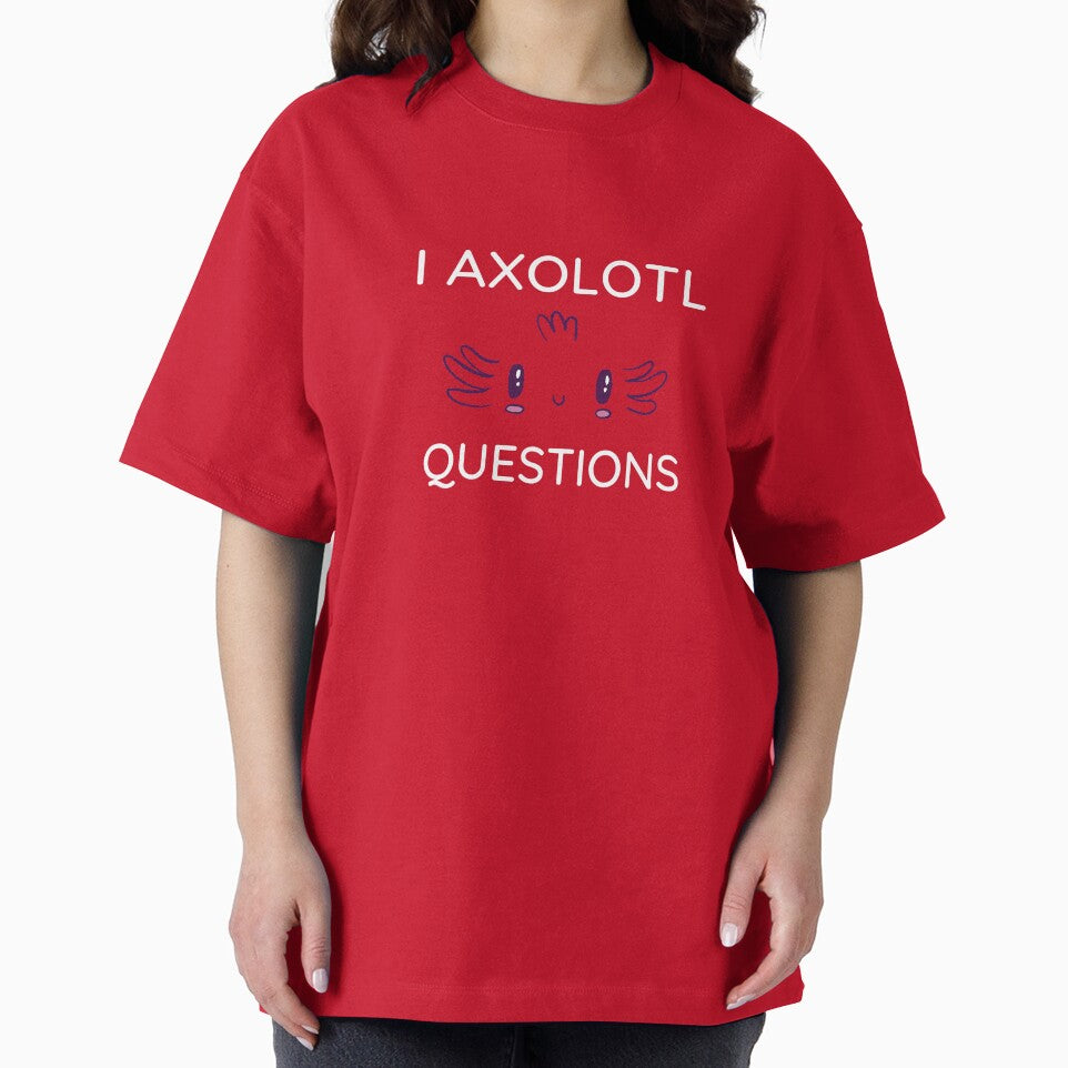 I Axolotl Questions | gift for Axolotl lovers by teez4dayz