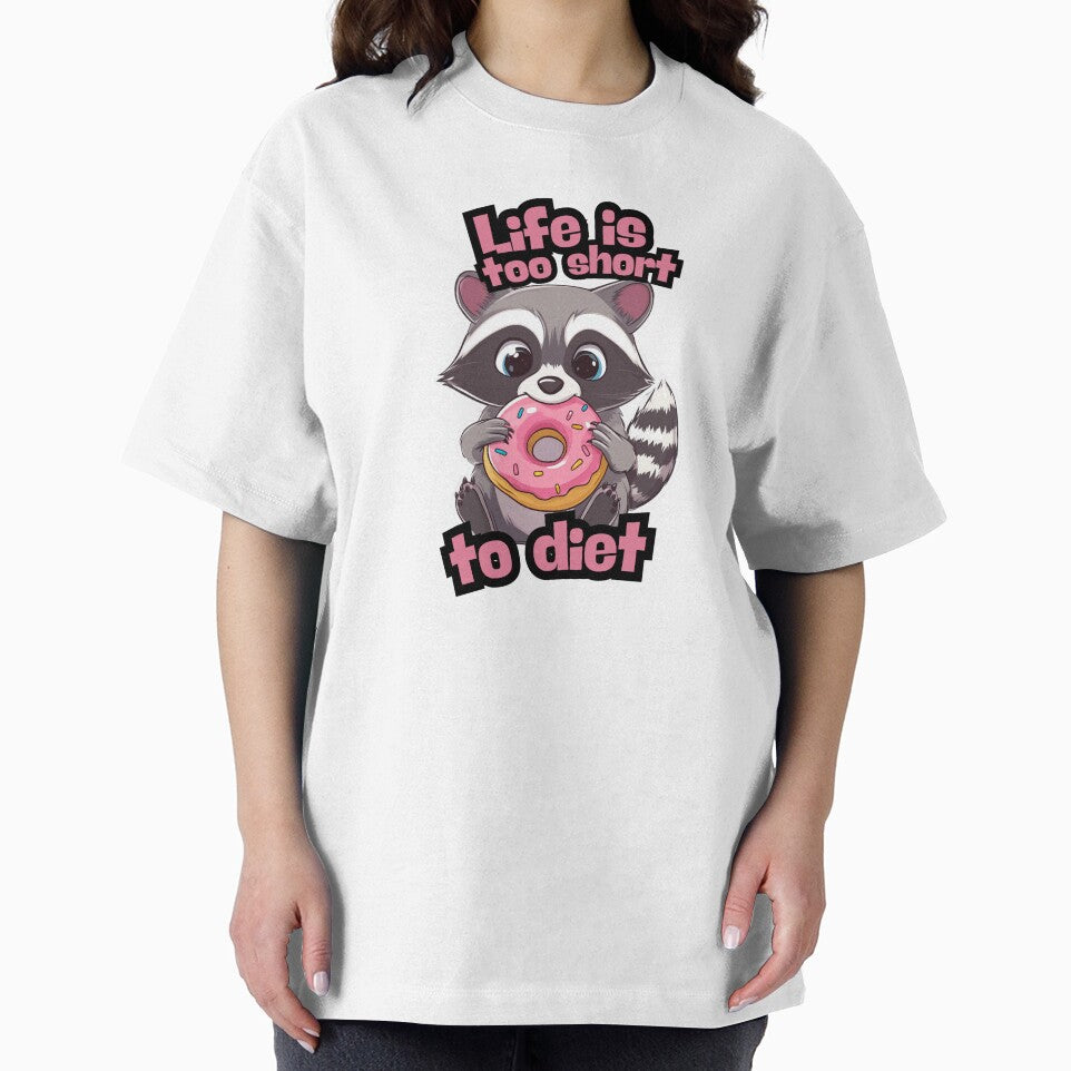 Life Is Too Short to Diet | T-Shirt by NicolasGlowArt
