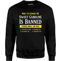 Sweet Caroline is Banned - Unisex