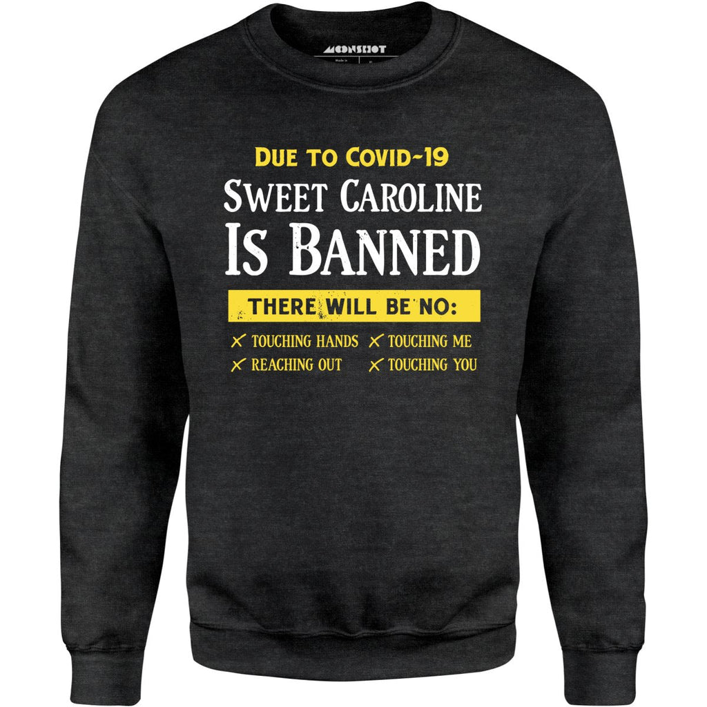 Sweet Caroline is Banned - Unisex