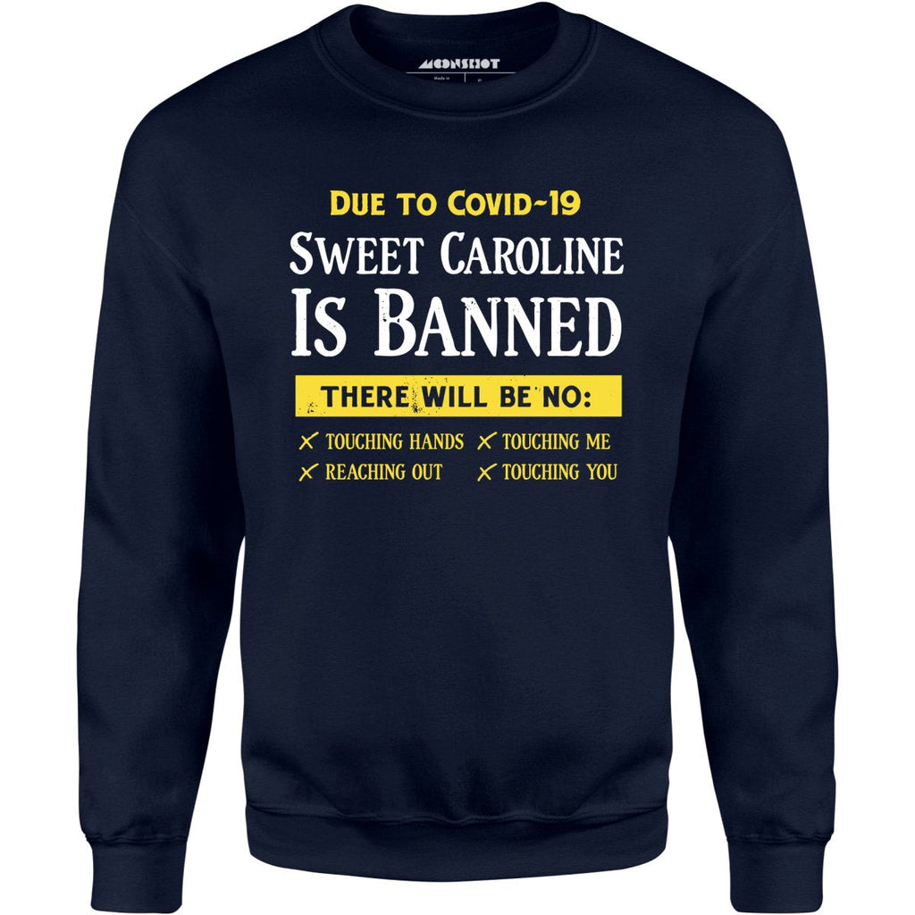 Sweet Caroline is Banned - Unisex