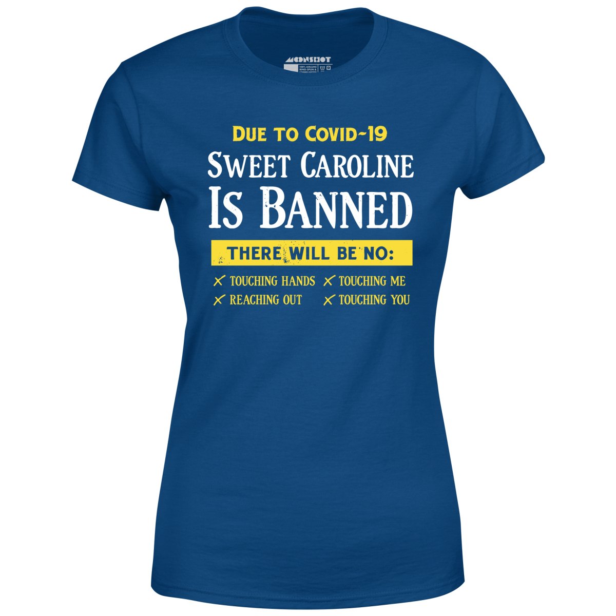 Sweet Caroline is Banned - Women's