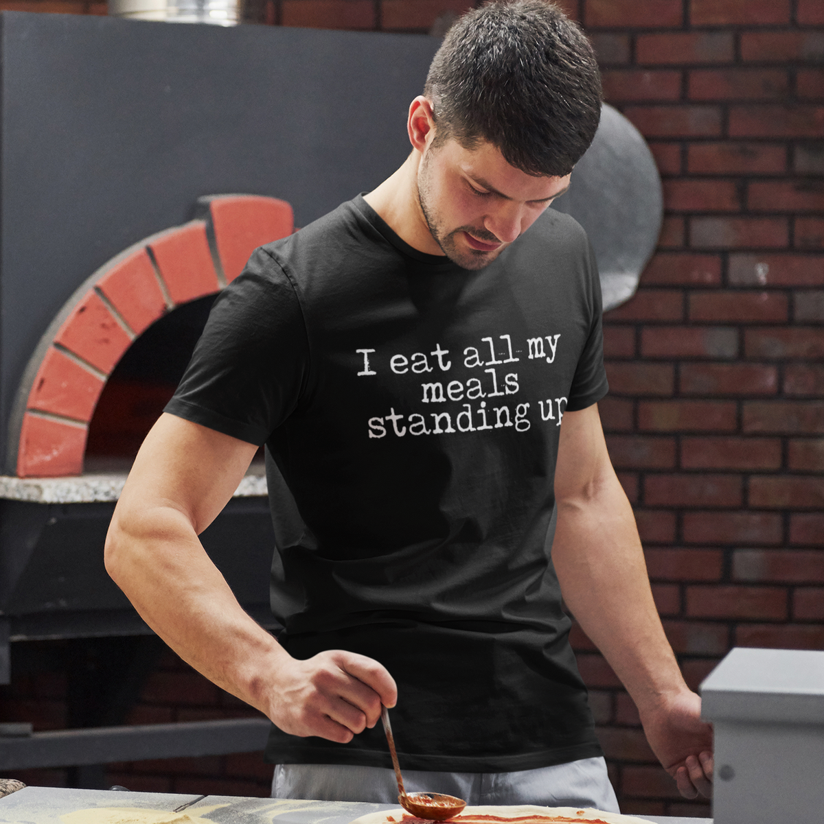 I Eat All My Meals Standing Up Tee