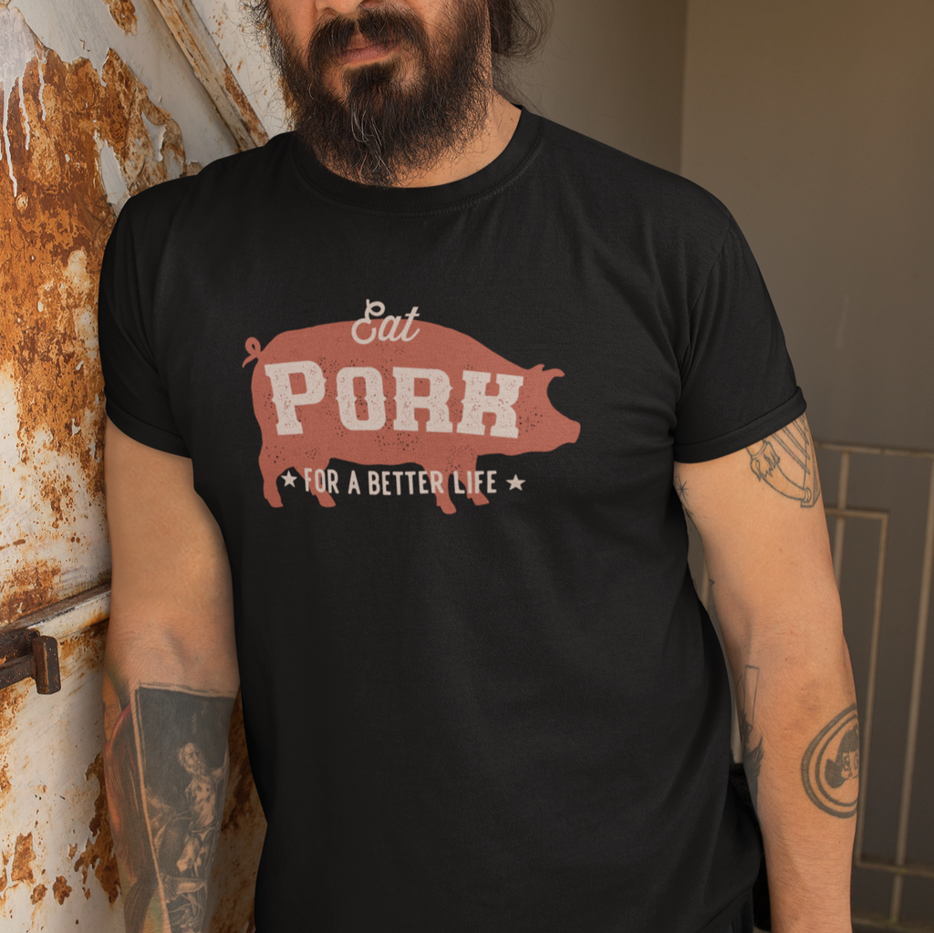 Eat Pork for a Better Life Tee