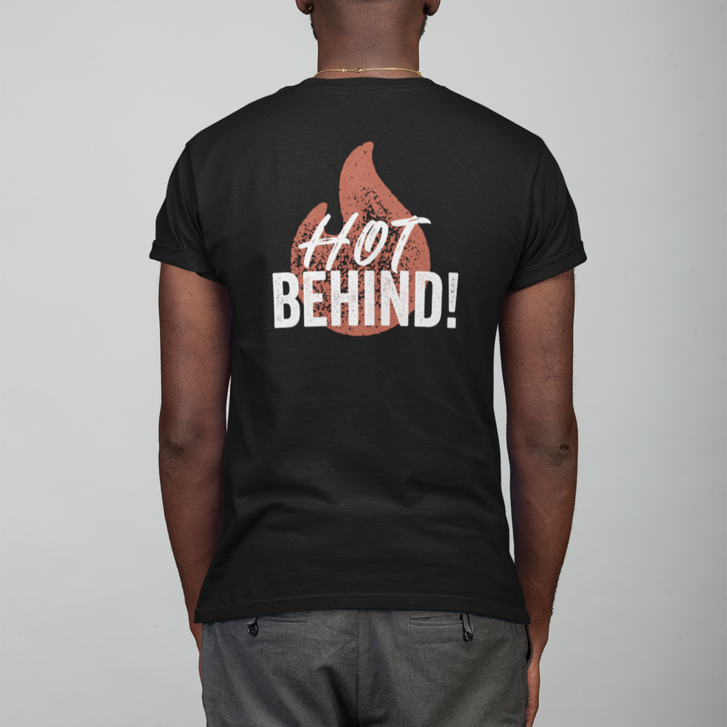 BACK PRINT Hot Behind Unisex Tee