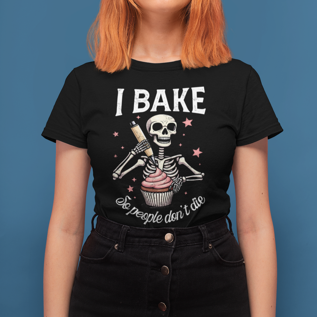 I Bake So People Don't Die Tee