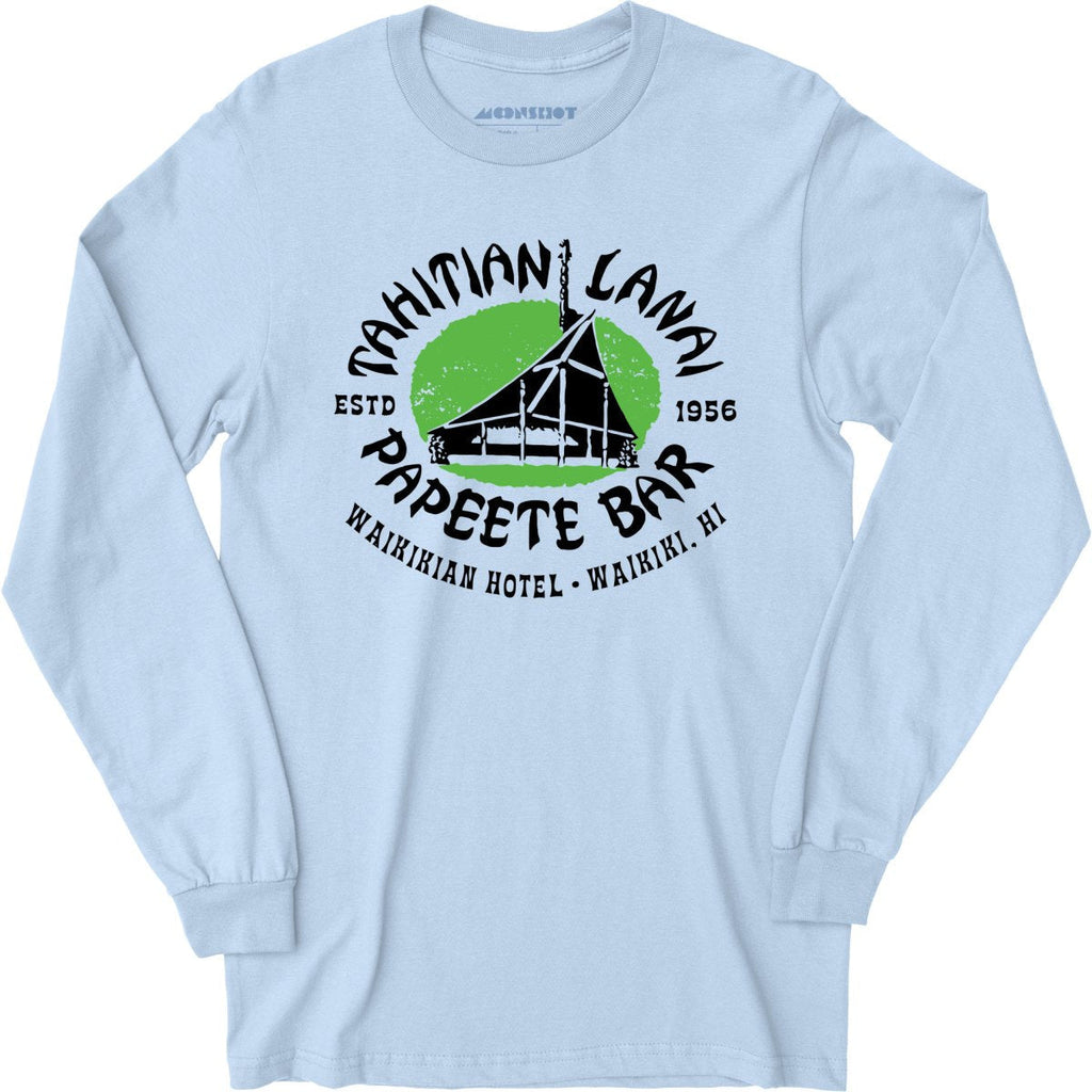 Tahitian Lanai Papeete Bar - Waikiki, HI - Vintage Tiki Bar - Long Sleeve