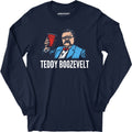 Teddy Boozevelt - Long Sleeve