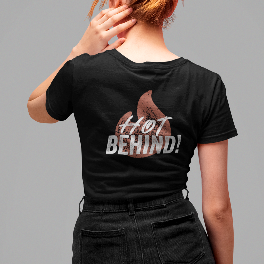 BACK PRINT Hot Behind Unisex Tee