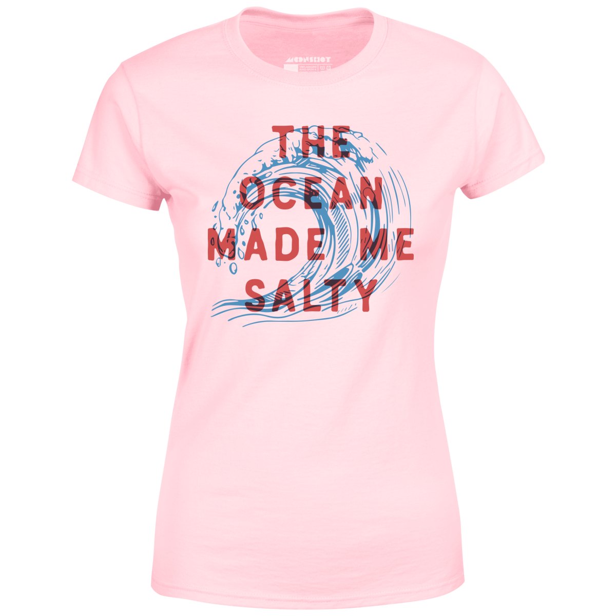 The Ocean Made Me Salty - Women's