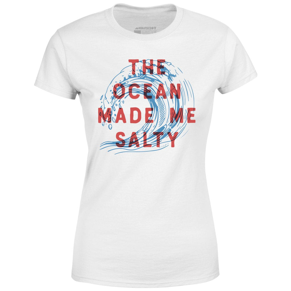 The Ocean Made Me Salty - Women's