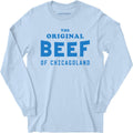 The Original Beef of Chicagoland - Long Sleeve
