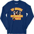 The Original Neighborhood Watch - Long Sleeve