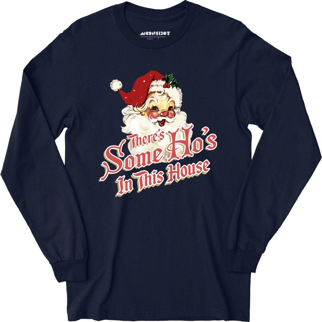 There's Some Ho's in this House - Long Sleeve