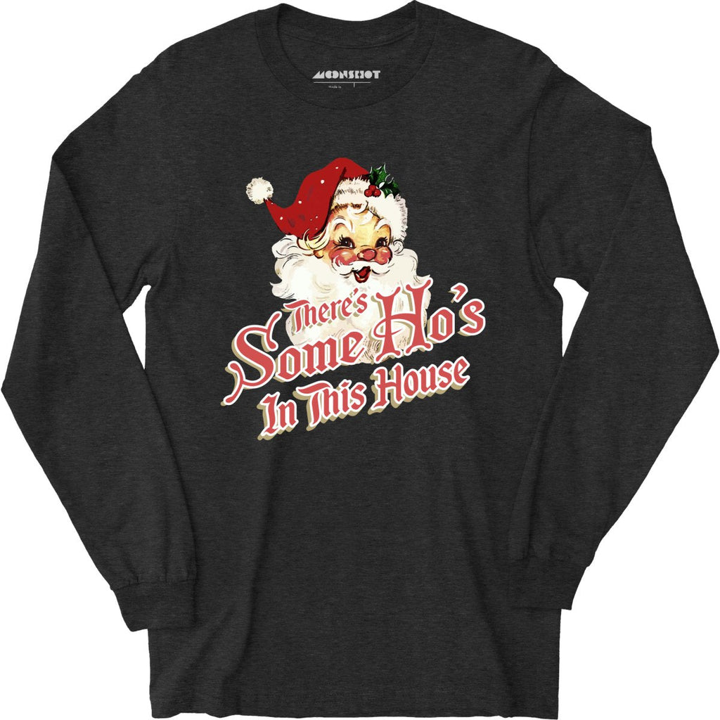 There's Some Ho's in this House - Long Sleeve