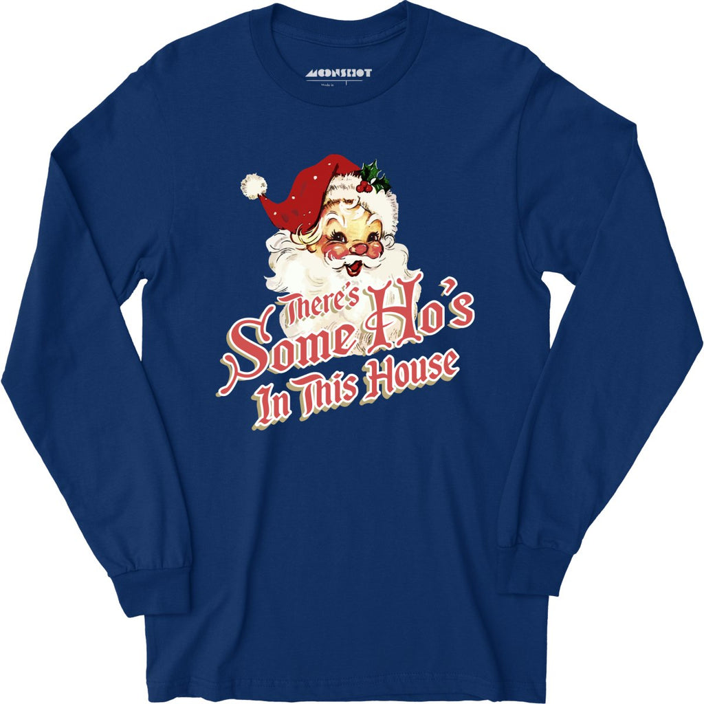 There's Some Ho's in this House - Long Sleeve