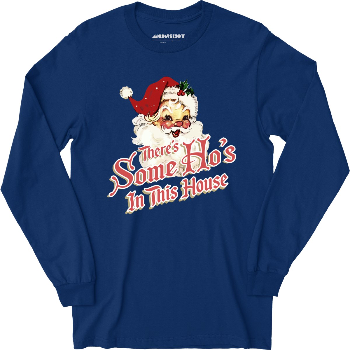 There's Some Ho's in this House - Long Sleeve