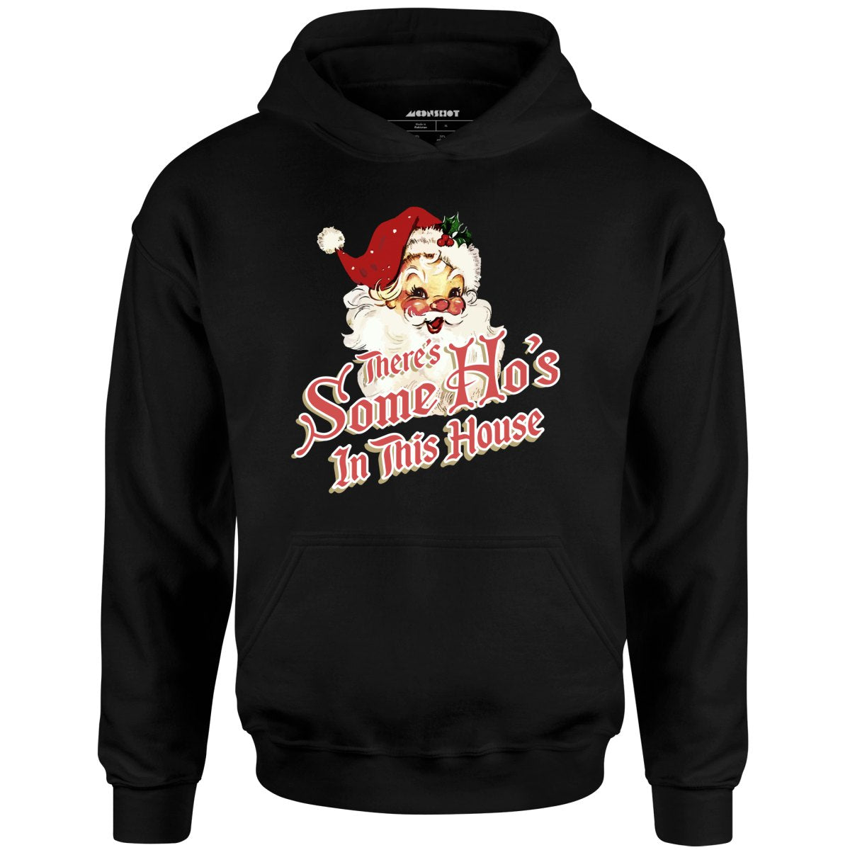 There's Some Ho's in this House - Unisex
