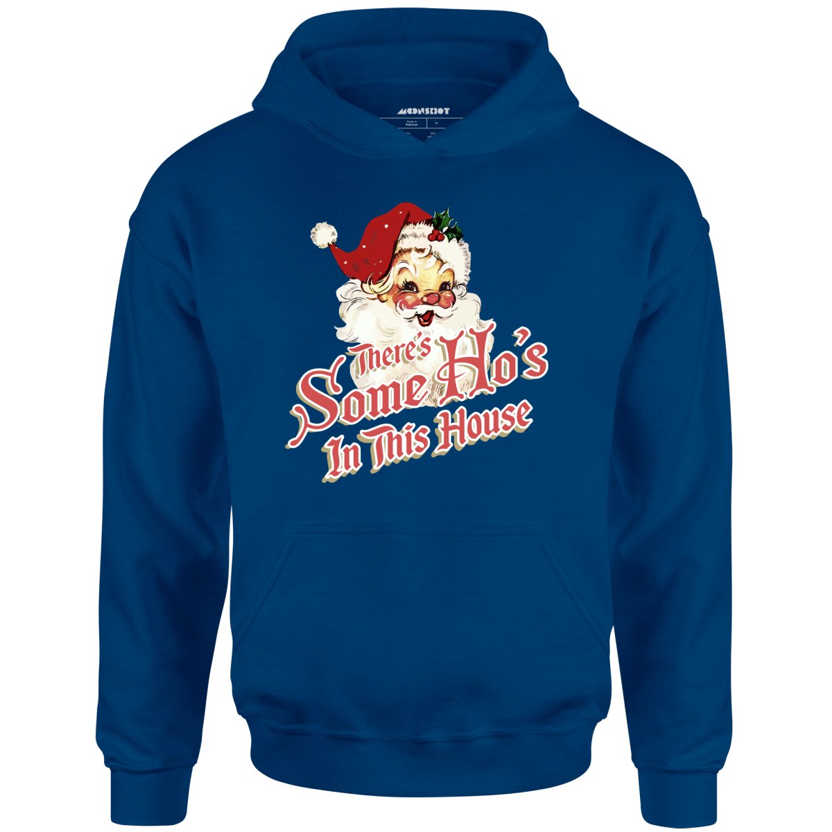There's Some Ho's in this House - Unisex