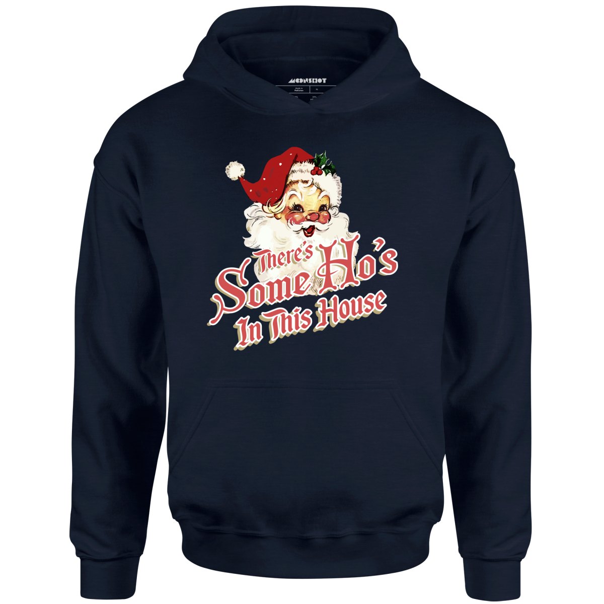 There's Some Ho's in this House - Unisex