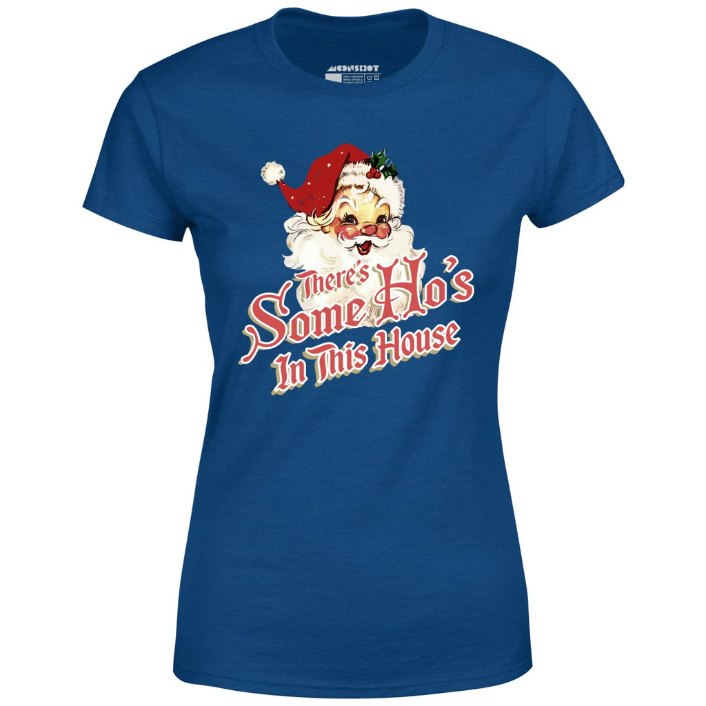 There's Some Ho's in this House - Women's