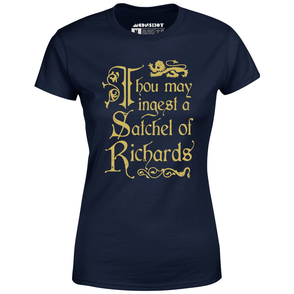 Thou May Ingest a Satchel of Richards - Women's