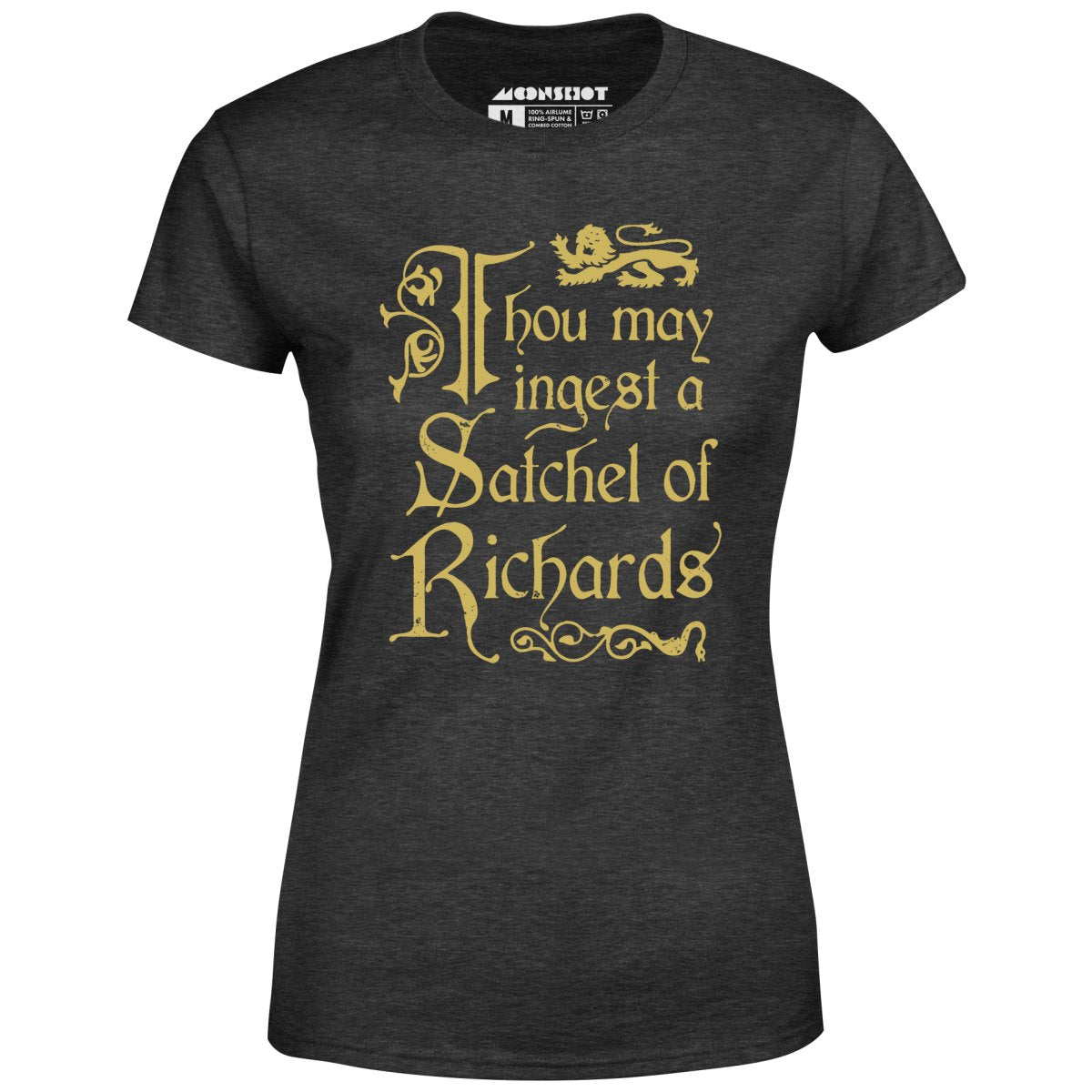 Thou May Ingest a Satchel of Richards - Women's