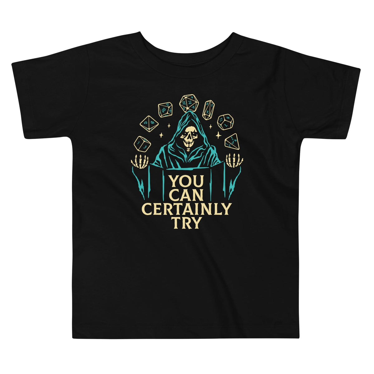 You Can Certainly Try Kid's Toddler Tee