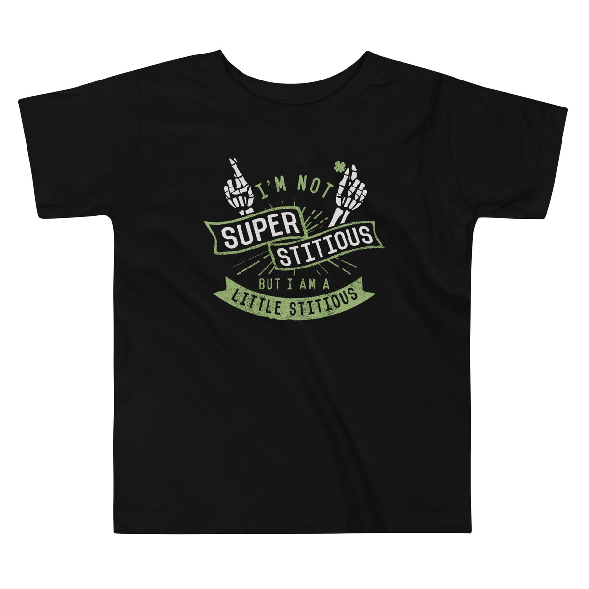 I'm Not Superstitious, But I Am A Little Stitious Kid's Toddler Tee