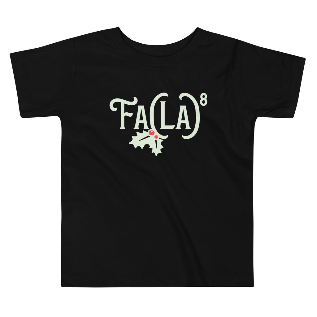 Fa LaLaLaLaLaLaLaLa Kid's Toddler Tee