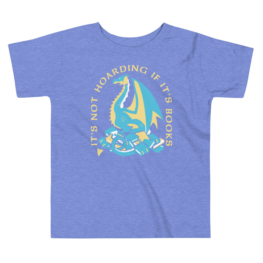 It's Not Hoarding If It's Books Kid's Toddler Tee