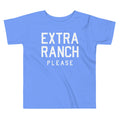 Extra Ranch Please Kid's Toddler Tee