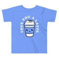 Love You A Latte Kid's Toddler Tee