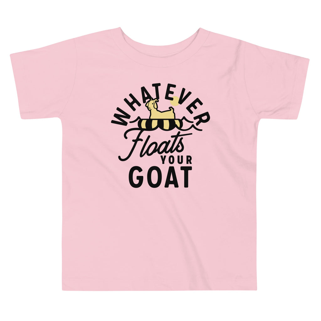 Whatever Floats Your Goat Kid's Toddler Tee