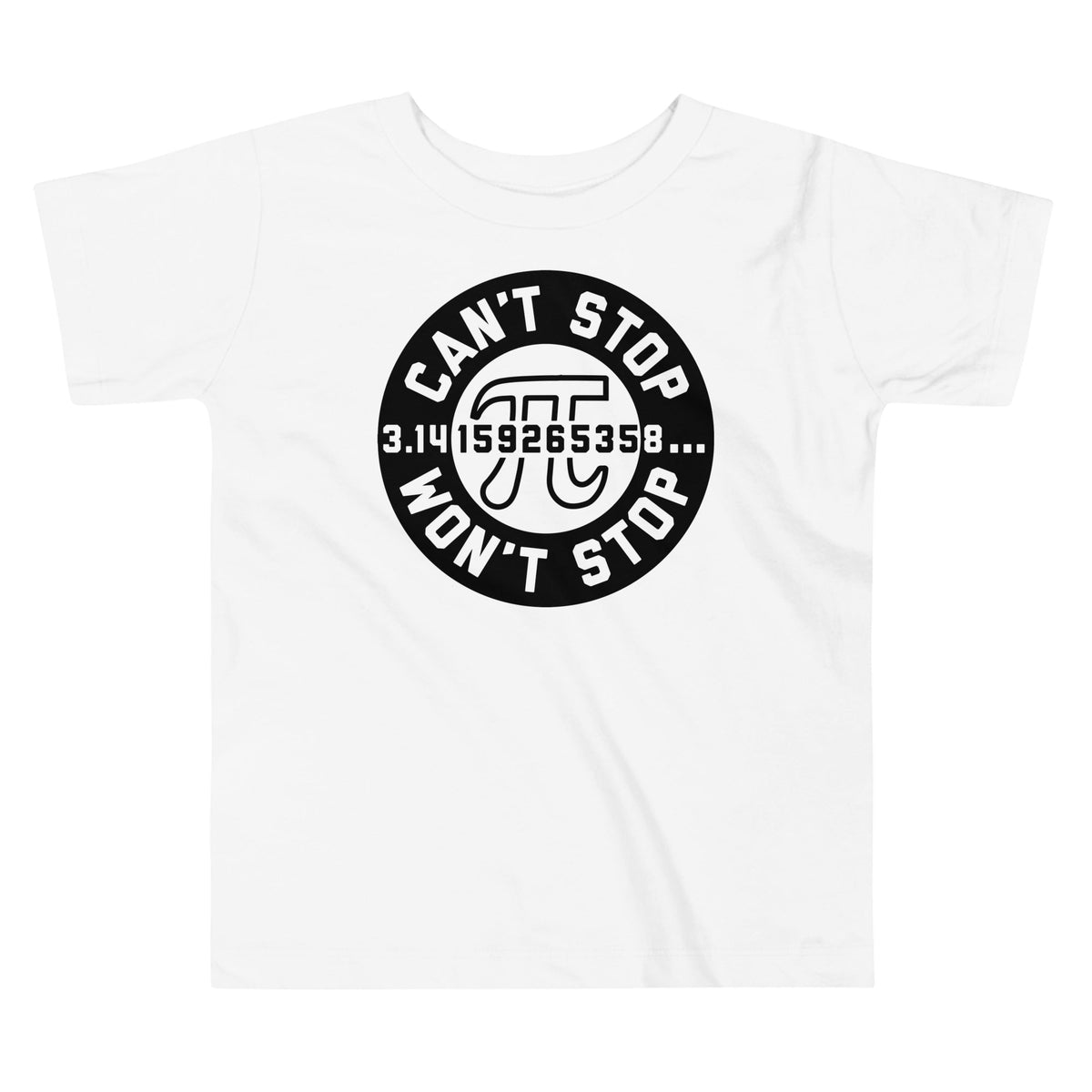 Can't Stop Won't Stop Kid's Toddler Tee