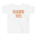 Hard No Kid's Toddler Tee