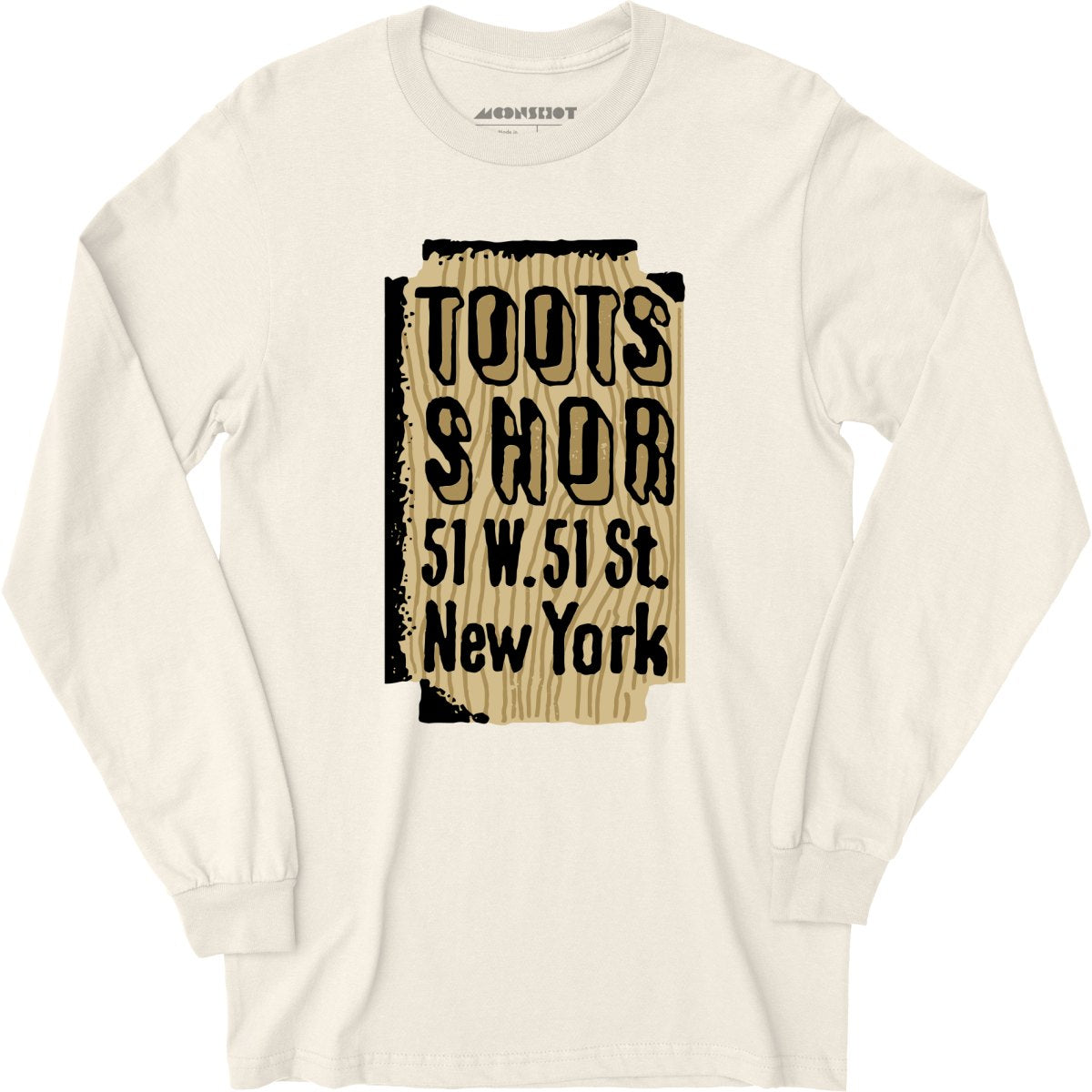 Toots Shor Sign - Manhattan, NY - Vintage Restaurant - Long Sleeve