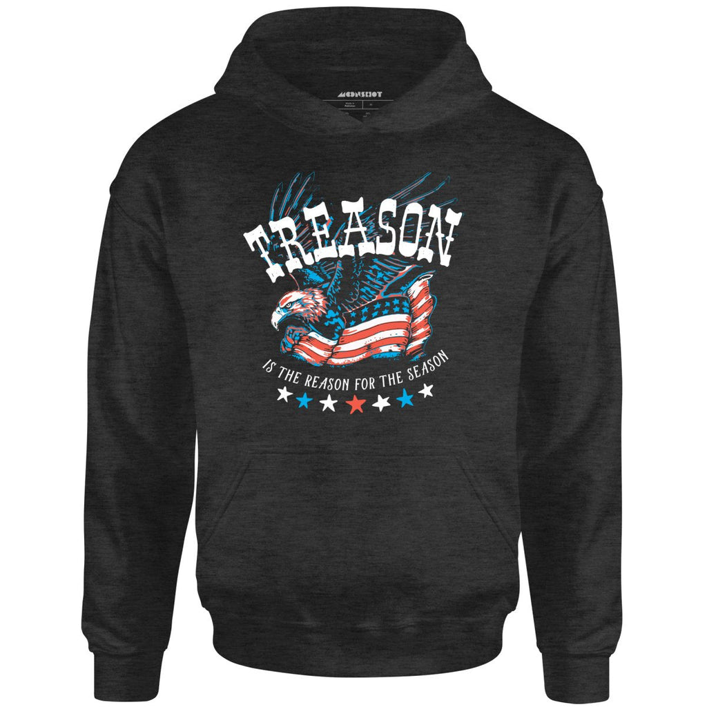Treason is the Reason for the Season - Unisex
