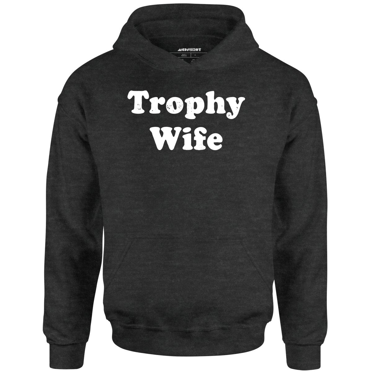 Trophy Wife - Unisex