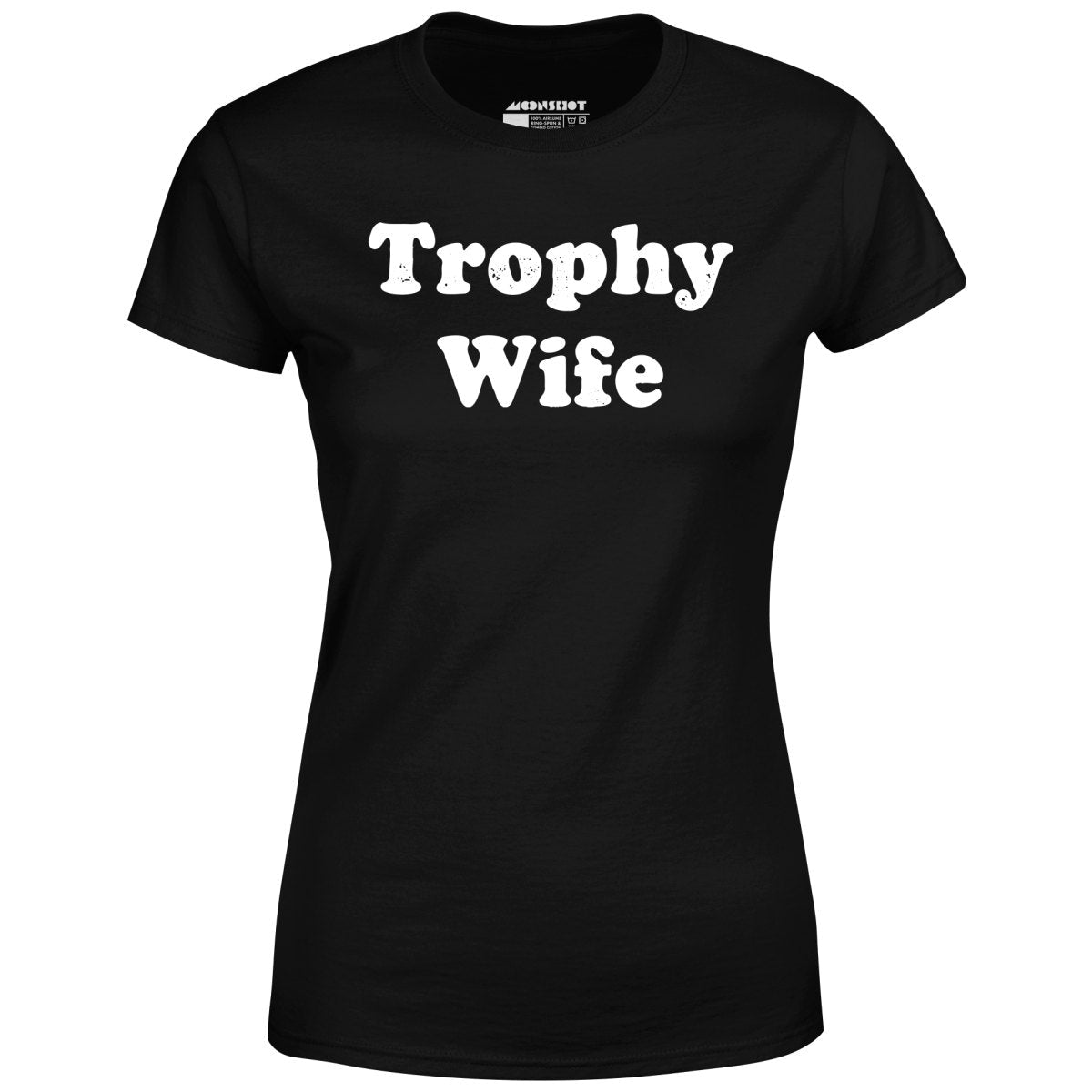Trophy Wife - Women's