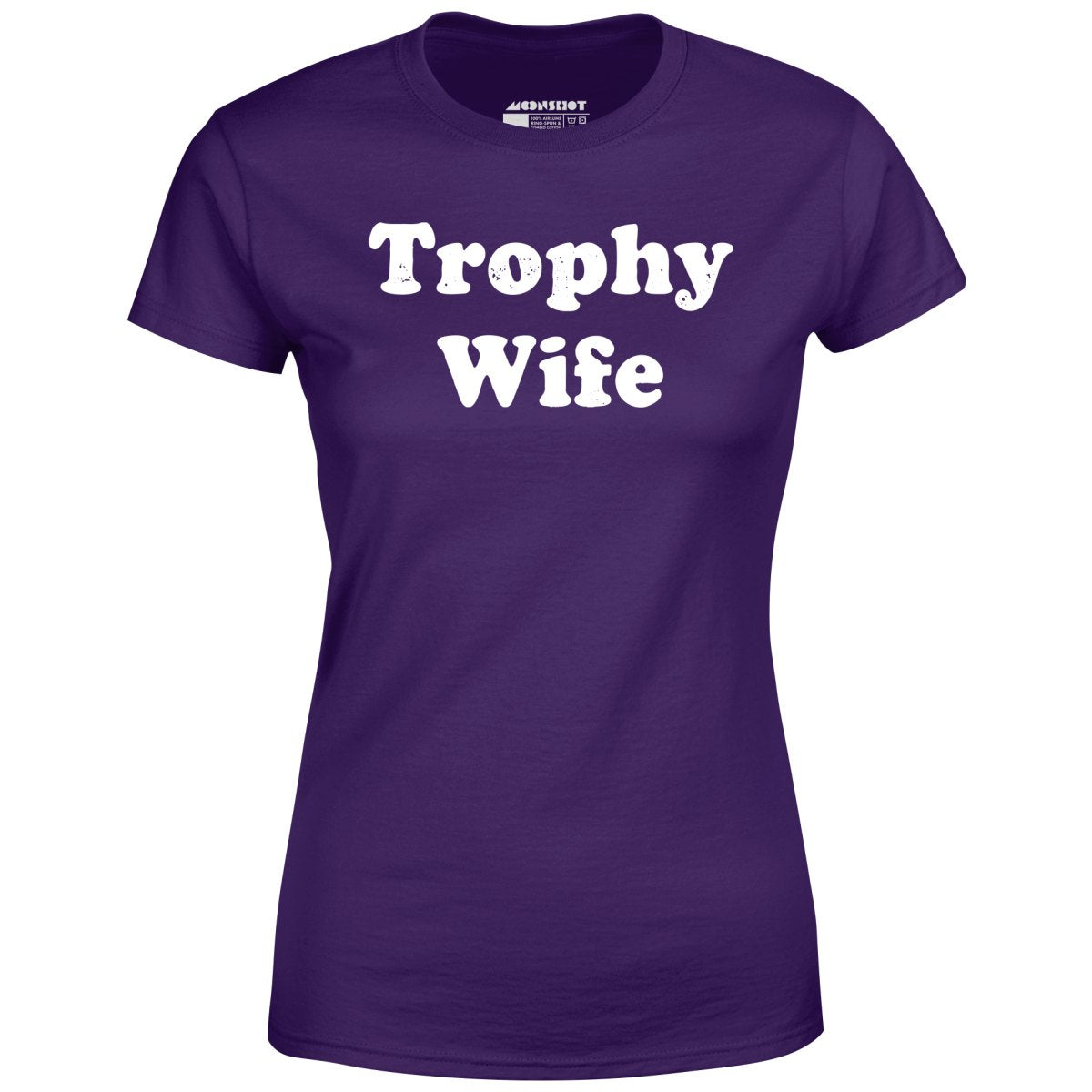 Trophy Wife - Women's