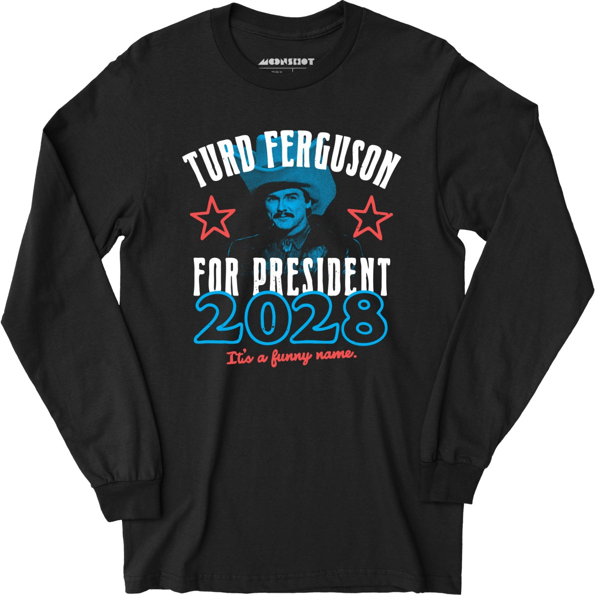 Turd Ferguson 2028 - Long Sleeve