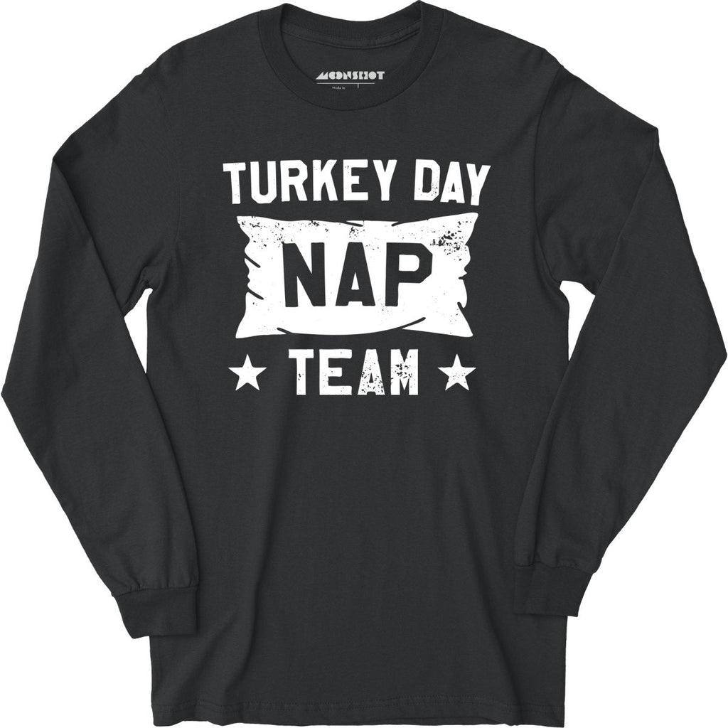 Turkey Day Nap Team - Long Sleeve