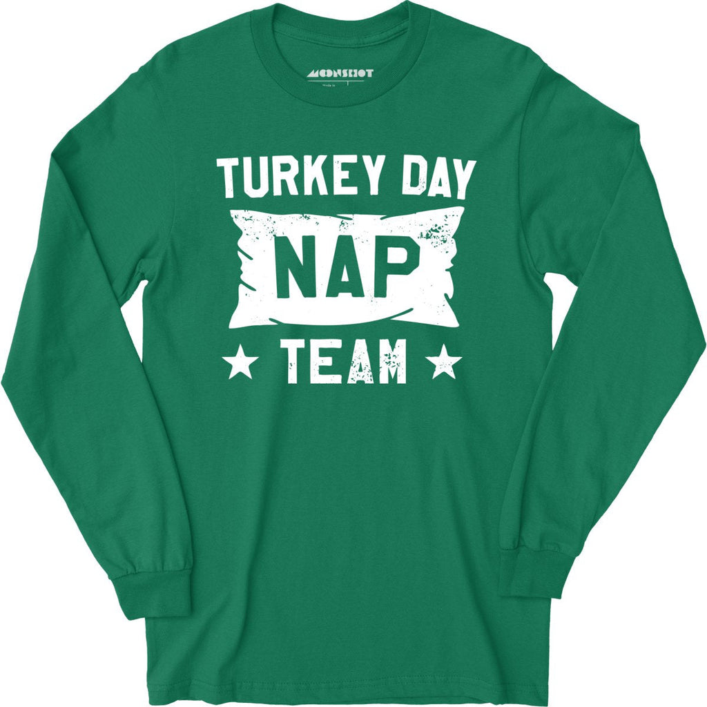 Turkey Day Nap Team - Long Sleeve