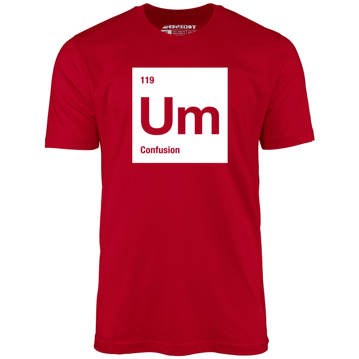 Um - The Element of Confusion - Unisex