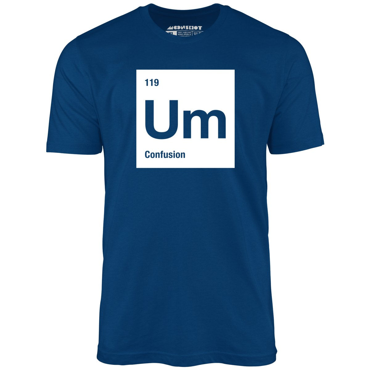 Um - The Element of Confusion - Unisex