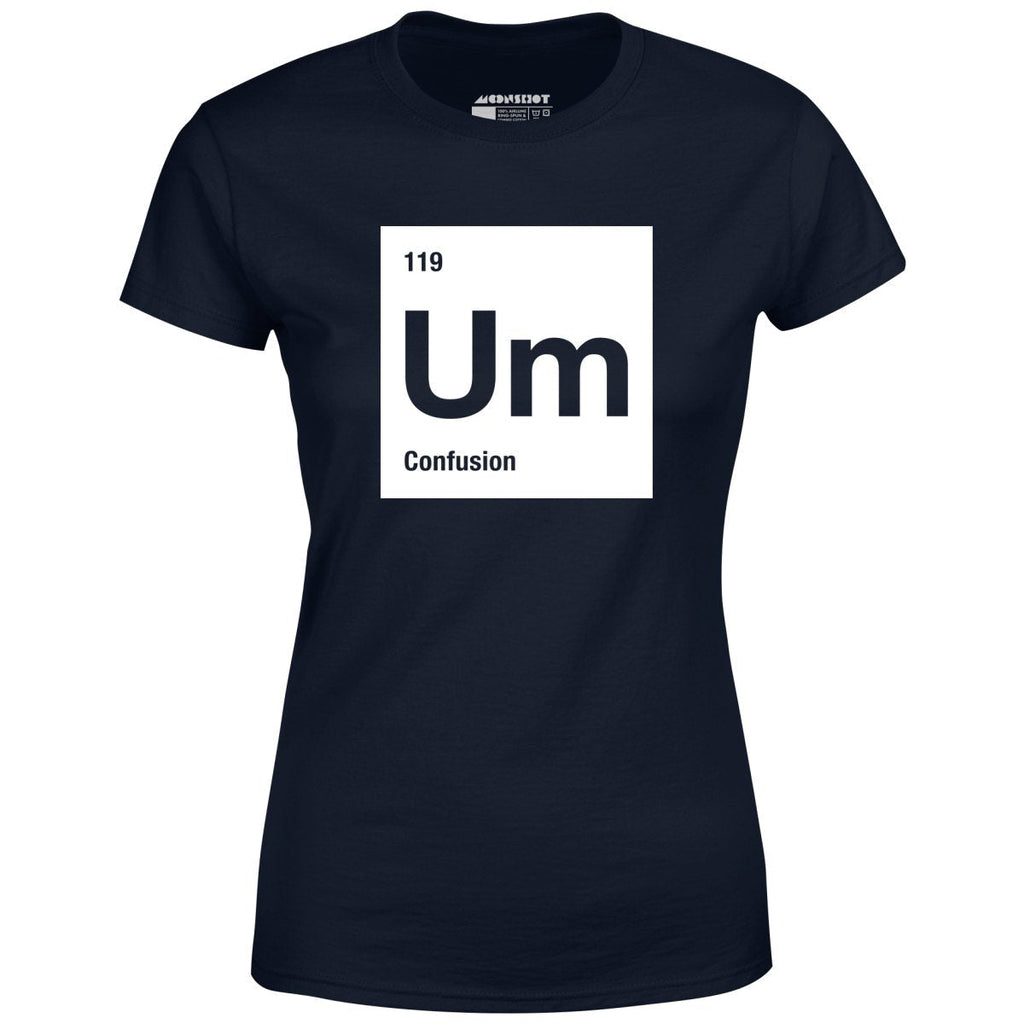 Um - The Element of Confusion - Women's