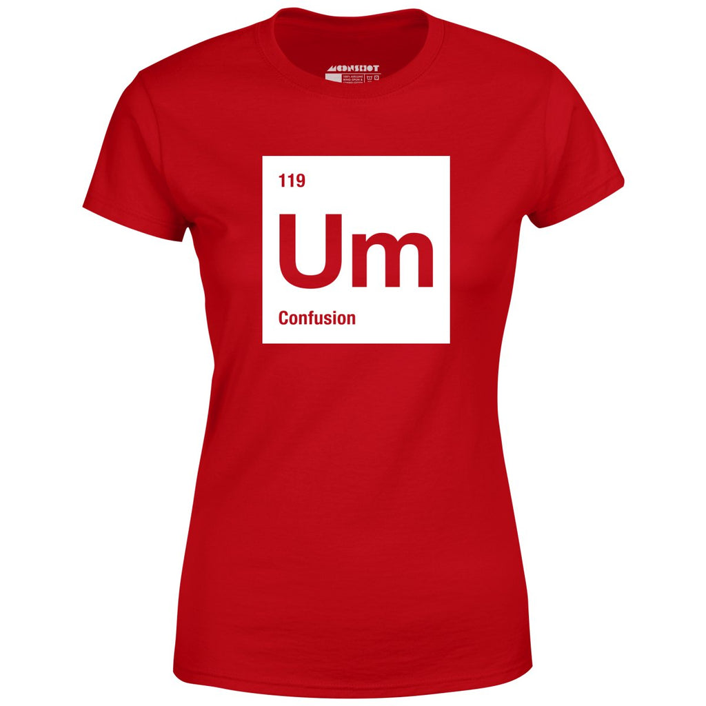 Um - The Element of Confusion - Women's